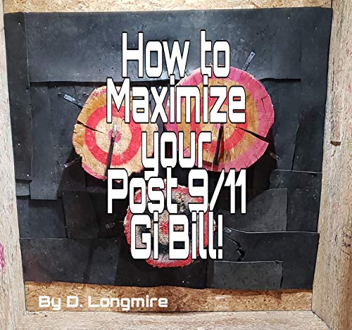How to maximize your Post 9/11 Gi Bill!